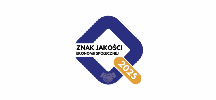 Mamy to – Znak Jakości Ekonomii Społecznej 2025