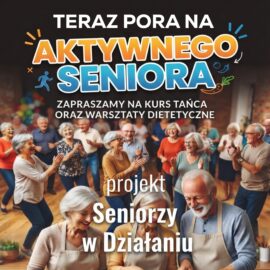 Zapraszamy seniorów do udziału w projekcie „Seniorzy w działaniu”!